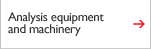 Analysis equipment and machinery